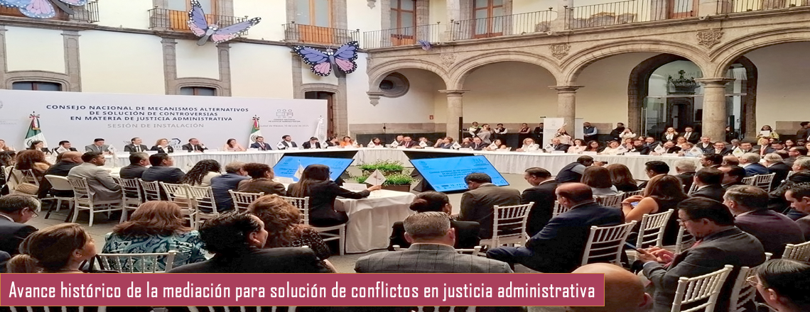 Avance histórico de la mediación para solución de conflictos en justicia administrativa